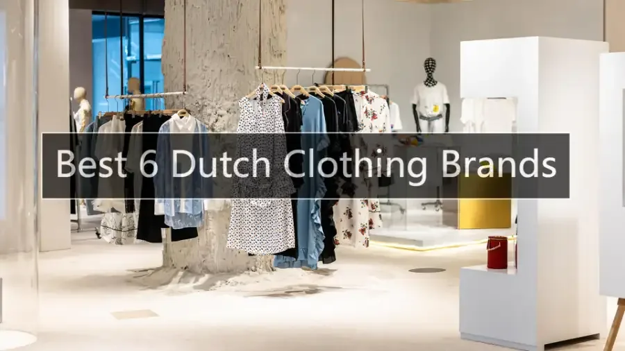 Dutch Clothing Brands​