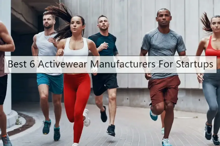 Activewear Manufacturers For Startups
