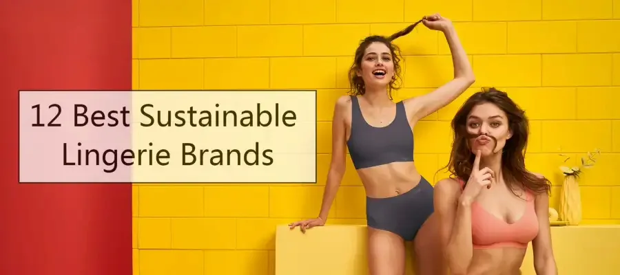 Sustainable Lingerie Brands