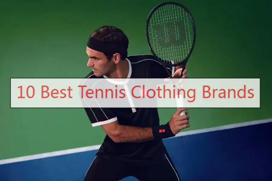 Best Tennis Clothing Brands