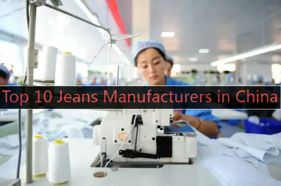 Jeans Manufacturers in China