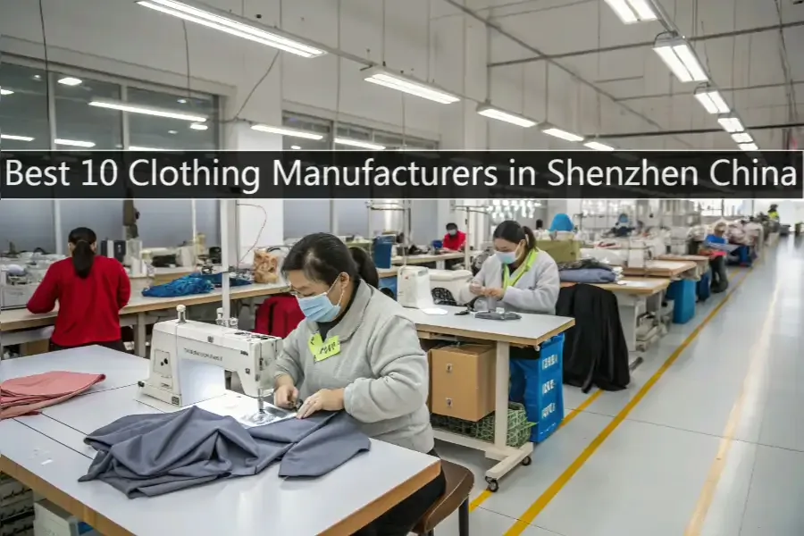 Clothing Manufacturers in Shenzhen China
