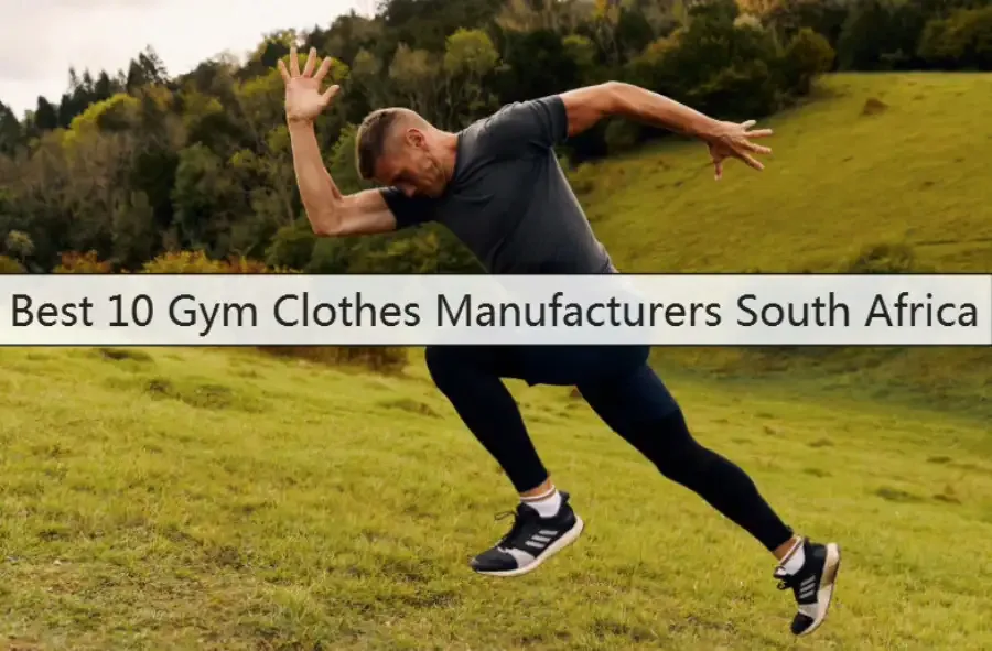 Gym Clothes Manufacturers South Africa