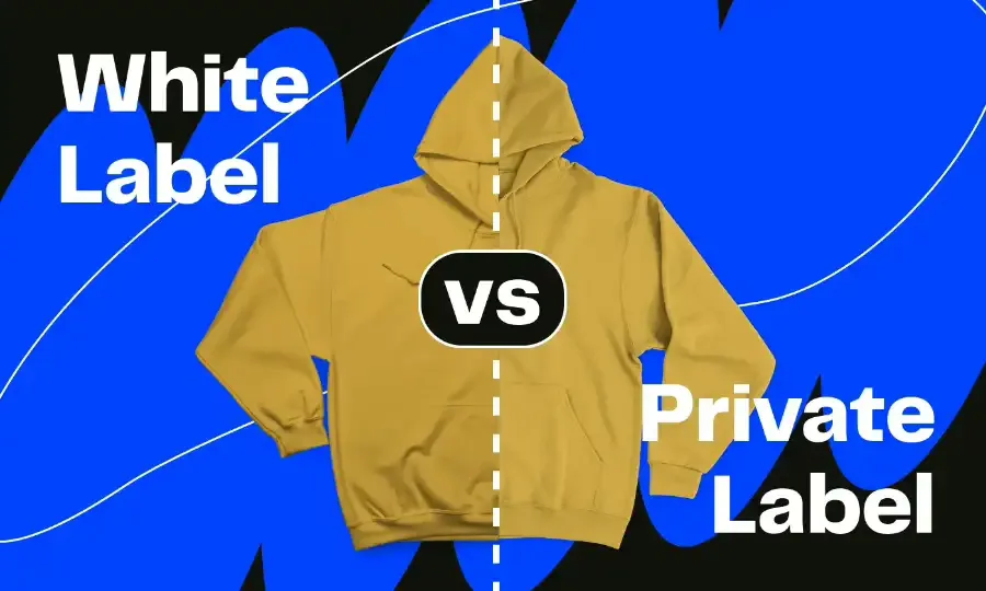 Private Label vs White Label Appare Pros and Cons